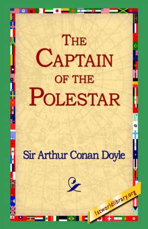 The Captain of the Polestar de Arthur Conan Doyle