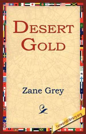 Desert Gold de Zane Grey