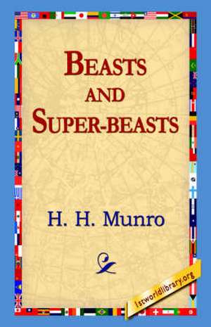 Beasts and Super-Beasts de H. H. Munro