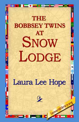 The Bobbsey Twins at Snow Lodge de Laura Lee Hope