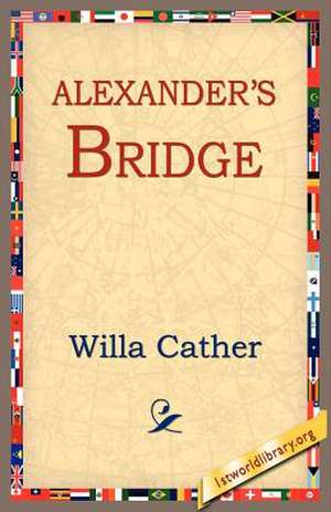 Alexander's Bridge de Willa Cather