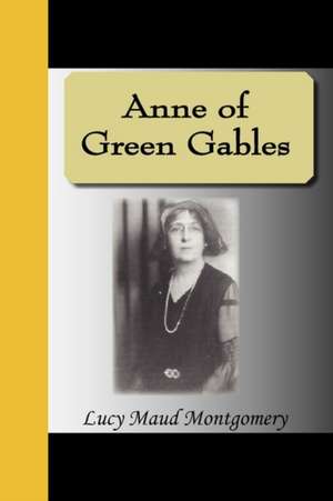 Anne of Green Gables de Lucy Maud Montgomery