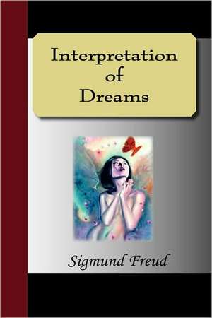 The Interpretation of Dreams de Sigmund Freud