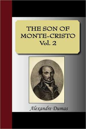 The Son of Monte-Cristo Vol. 2 de Alexandre Dumas