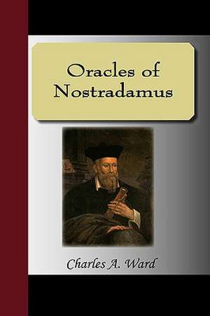 Oracles of Nostradamus de Charles A. Ward