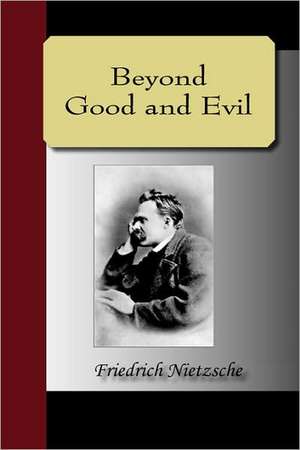 Beyond Good and Evil de Friedrich Wilhelm Nietzsche
