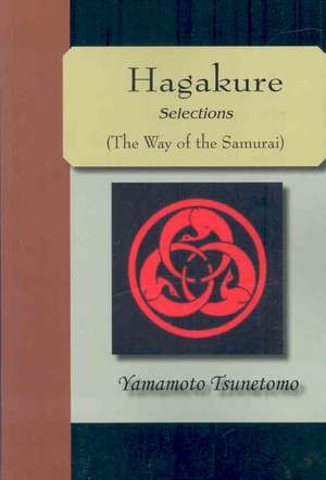 Hagakure - Selections (the Way of the Samurai): Gospel of the Witches de Yamamoto Tsunetomo