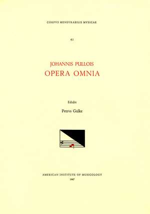 CMM 41 JEAN PULLOIS (d. 1478), Opera Omnia, edited by Peter Gülke de Peter Gülke