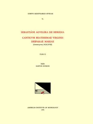 CMM 71 SEBASTIA'NI AGUILERA DE HEREDIA (d. 1627), Magnificats (Saragossa, 1618), edited by Barton Hudson in 3 volumes. Pars II de Barton Hudson