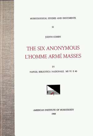 MSD 21 Judith Cohen, The Six Anonymous L'Homme armé Masses in Naples, Biblioteca Nazionale, MS VI E 40 de Judith Cohen