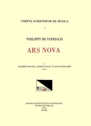 CSM 8 PHILIPPE DE VITRY (1291-1361), Ars Nova, edited by Gilbert Reaney, André Gilles, and Jean Maillard de Gilbert Reaney