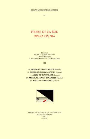 CMM 97 PIERRE DE LA RUE (ca. 1460-1518), Opera Omnia, edited by Nigel St. John Davison, J. Evan Kreider, and T. Herman Keahey in 11 volumes. Vol. III [Five Masses] de T. Herman Keahey