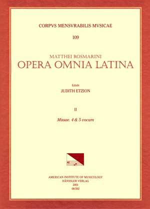 CMM 109 MATEO ROMERO (MAESTRO CAPITÁN) (ca. 1575-1647), Opera Omnia latina, edited by Judith Etzion. Vol. II Missae. 4 & 5 vocum de Judith Etzion