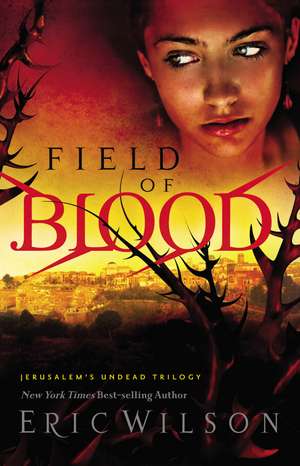 Field of Blood de Eric Wilson