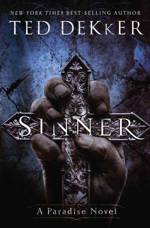 Sinner: A Paradise Novel de Ted Dekker