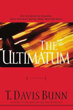 The Ultimatum de Davis Bunn