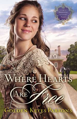 Where Hearts Are Free de Golden Keyes Parsons