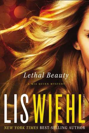 Lethal Beauty de Lis Wiehl