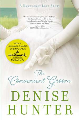 The Convenient Groom: A Nantucket Love Story de Denise Hunter