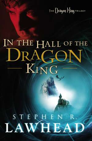 In the Hall of the Dragon King de Stephen Lawhead