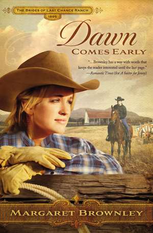 Dawn Comes Early de Margaret Brownley