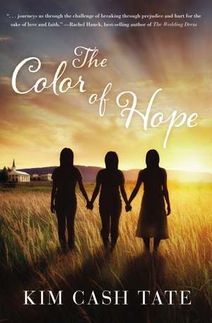 The Color of Hope de Kim Cash Tate