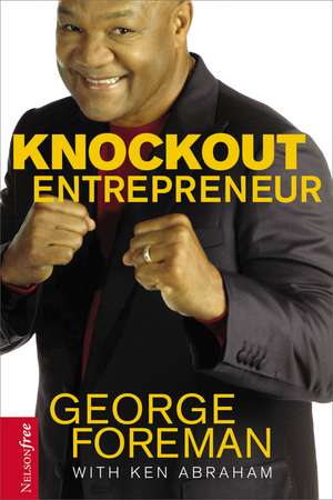 Knockout Entrepreneur de George Foreman