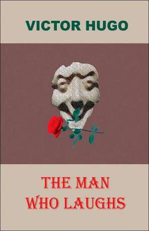 The Man Who Laughs de Victor Hugo