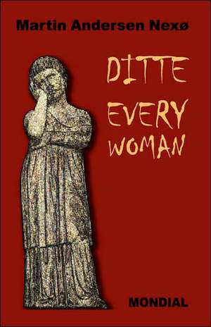 Ditte Everywoman (Girl Alive. Daughter of Man. Toward the Stars.) de Martin Andersen Nexo