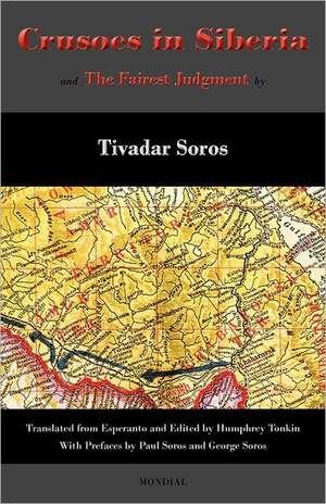 Crusoes in Siberia. the Fairest Judgment: La Substancisma Perspektivo de Tivadar Soros