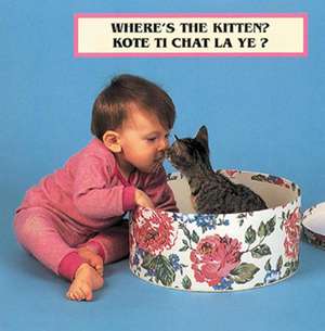 Where's the Kitten?/Kote Ti Chat La Ye? de Cheryl Christian