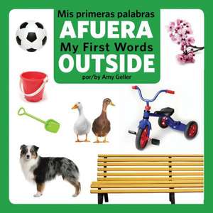 Mis Primeras Palabras Afuera/ My First Words Outside de Amy Geller