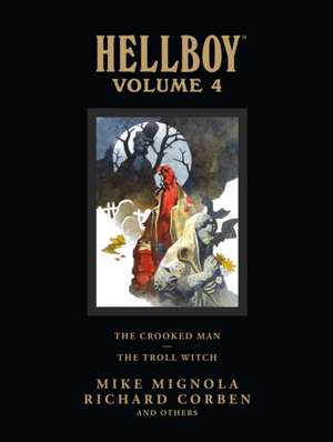 Hellboy Library Volume 4: The Crooked Man and The Troll Witch de Dark Horse