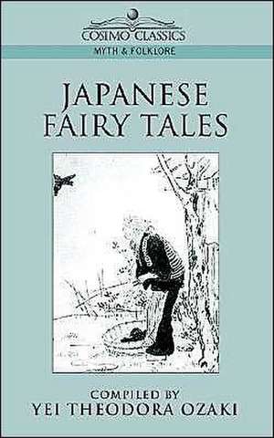 Japanese Fairy Tales de Yei Theodora Ozaki