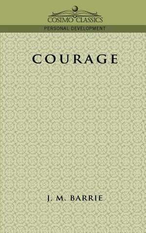 Courage de James Matthew Barrie