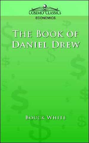 The Book of Daniel Drew de Bouck White