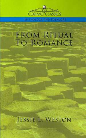 From Ritual to Romance de Jessie Laidlay Weston