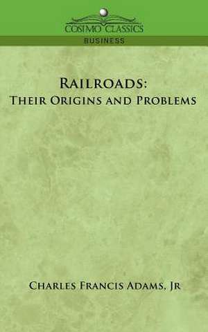 Railroads de Charles Francis Adams