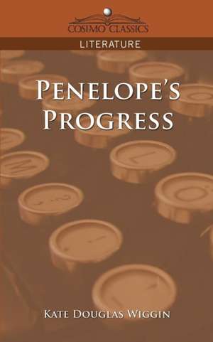 Penelope's Progress de Kate Douglas Wiggin