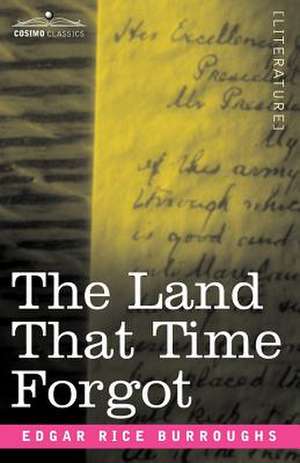 The Land That Time Forgot de Edgar Rice Burroughs