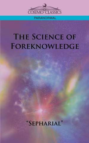 The Science of Foreknowledge de Sepharial