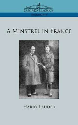 A Minstrel in France de Harry Lauder