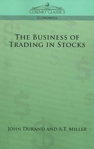 The Business of Trading in Stocks de J. Cuthbert Hadden