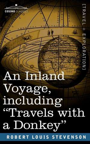 An Inland Voyage, Including Travels with a Donkey de Robert Louis Stevenson