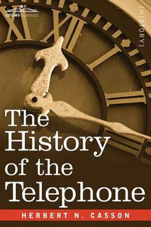 The History of the Telephone de Herbert Newton Casson