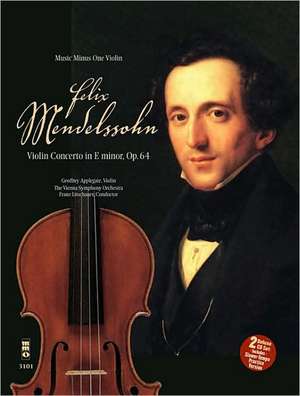 Mendelssohn - Violin Concerto in E Minor, Op. 64: Music Minus One Violin de Felix Mendelssohn