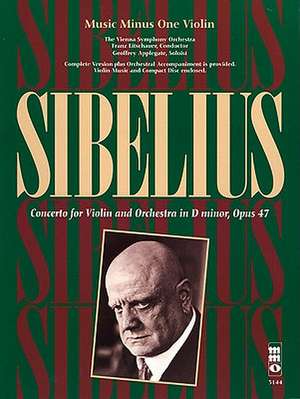 Sibelius - Violin Concerto in D Minor, Op. 47: Music Minus One Violin [With CD (Audio)] de Jean Sibelius