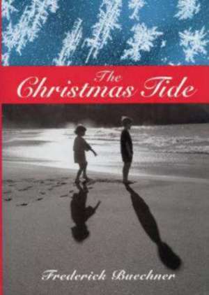 The Christmas Tide de Frederick Buechner