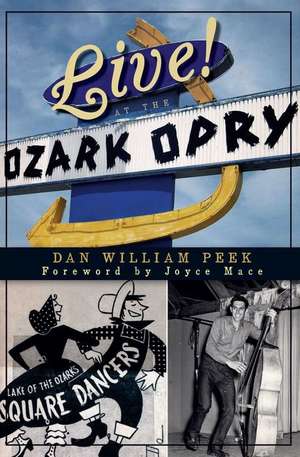 Live! at the Ozark Opry de Dan William Peek