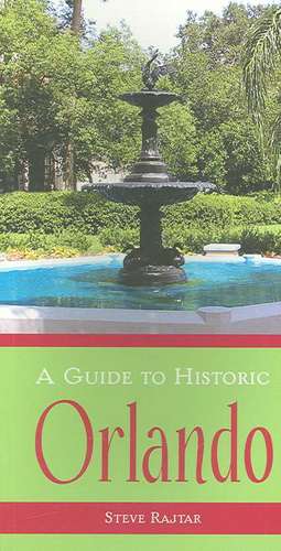 A Guide to Historic Orlando de Steve Rajtar